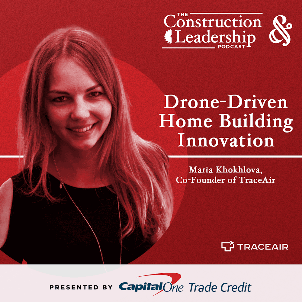 286 :: Maria Khokhlova :: Co-Founder of TraceAir, Drone-Driven Home Building Innovation