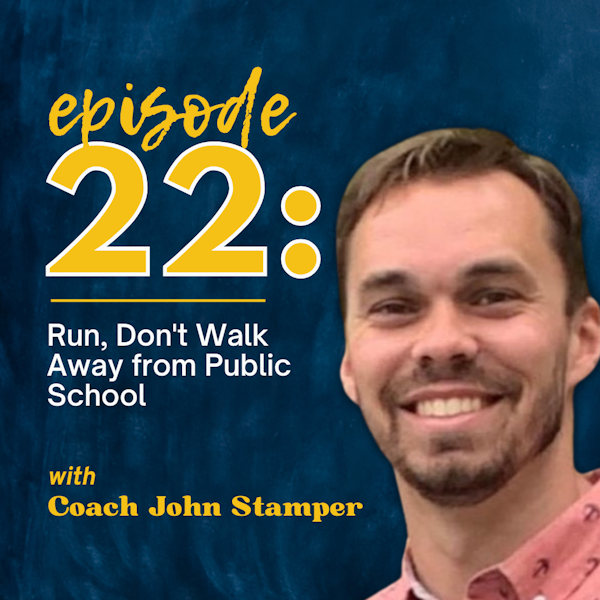 Run, Don't Walk Away from Public Schooling with John Stamper