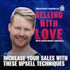 Increase Your Sales with These Upsell Techniques - Jason Marc Campbell