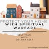 Protect Your Home with Spiritual Warfare