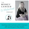 Ep 43: Starting a side business while employed with Meg Staples