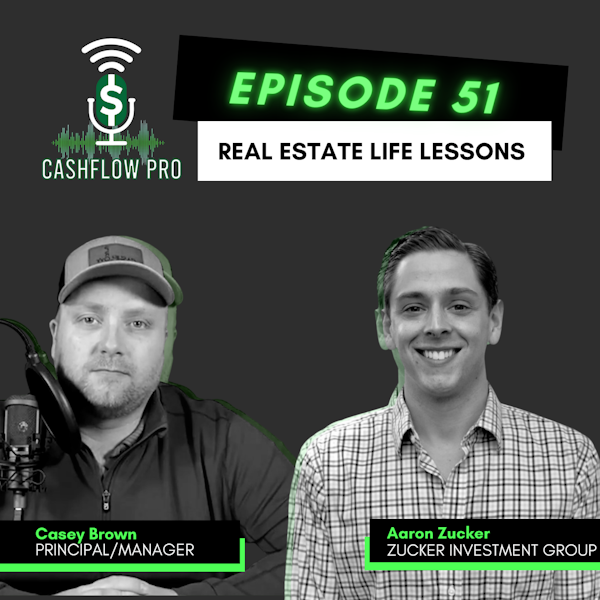 Real Estate Life Lessons with Aaron Zucker