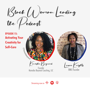 EP15: Activating your creativity for self-care with Kanesha Baynard