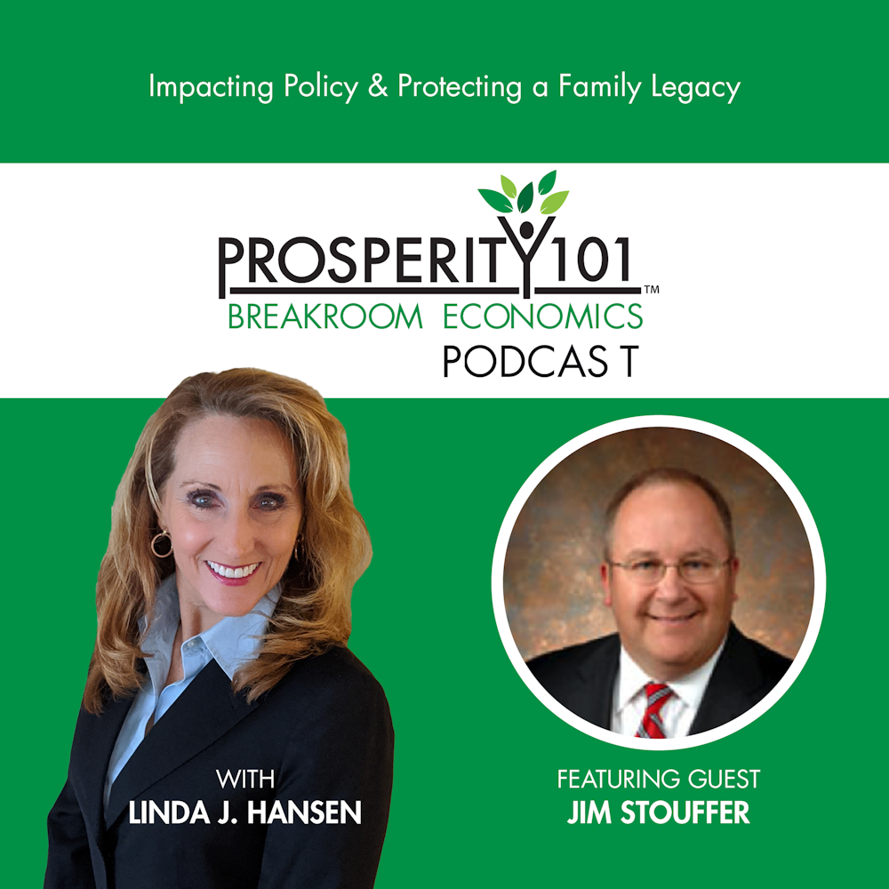Impacting Policy & Protecting a Family Legacy – with Jim Stouffer [Ep. 7]
