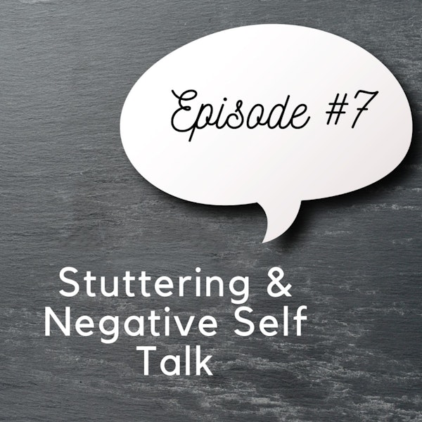 Stuttering & Negative Self Talk