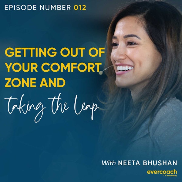 12. How To Change Your Mindset & Succeed As A Coach with Dr. Neeta Bhushan