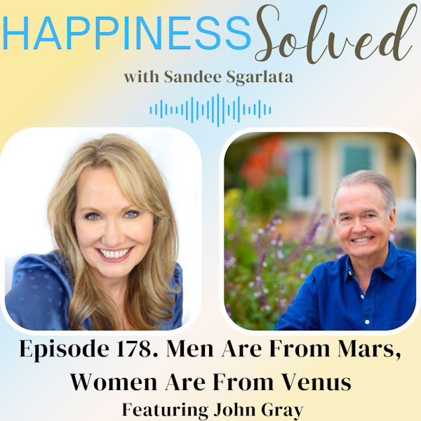 178. Men Are From Mars, Women Are From Venus with John Gray