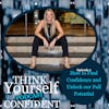 How to Find Confidence and Unlock Our Full Potential