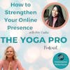 How to Strengthen Your Online Presence with Kim Castro