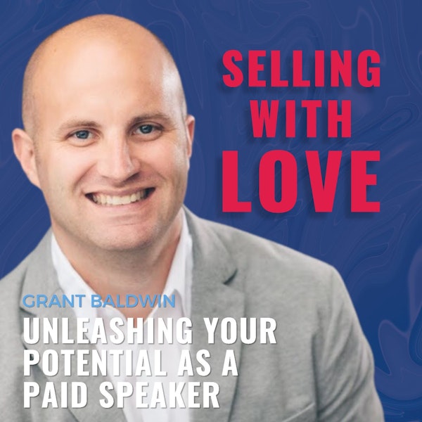 Unleashing Your Potential as a Paid Speaker - Grant Baldwin
