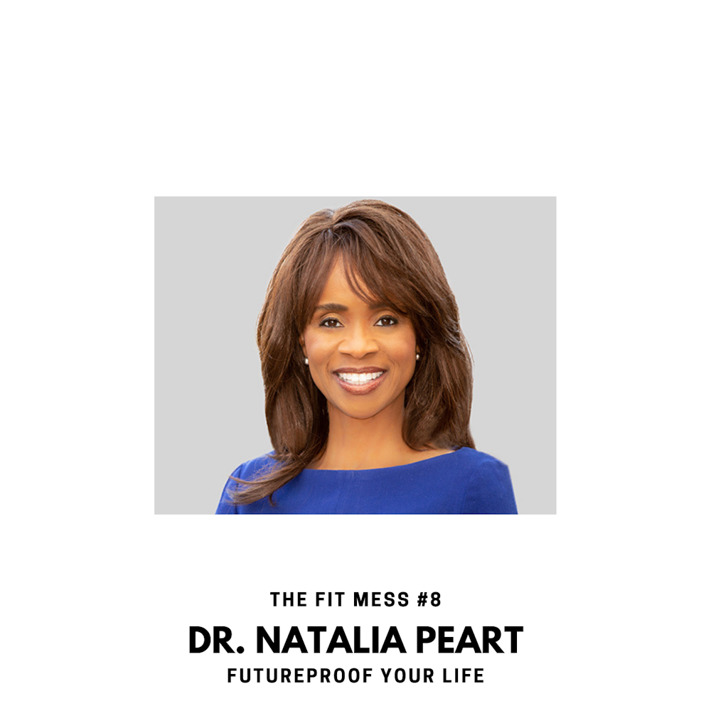How to Futureproof Your Life with Dr. Natalia Peart