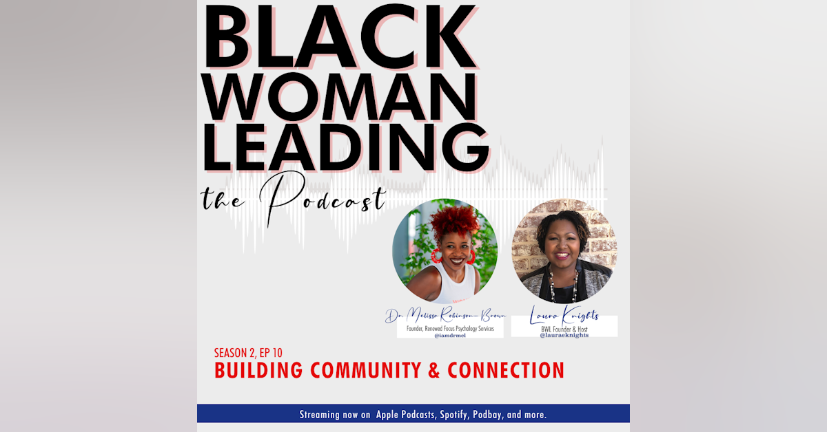 S2E10 - Building Community and Connection with Dr. Melissa Robinson-Brown