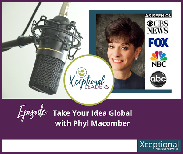 Take Your Idea Global with Phyl Macomber