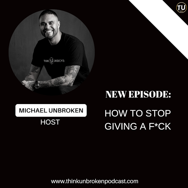E350: How to stop giving a F*CK | Trauma and Mental Health Podcast
