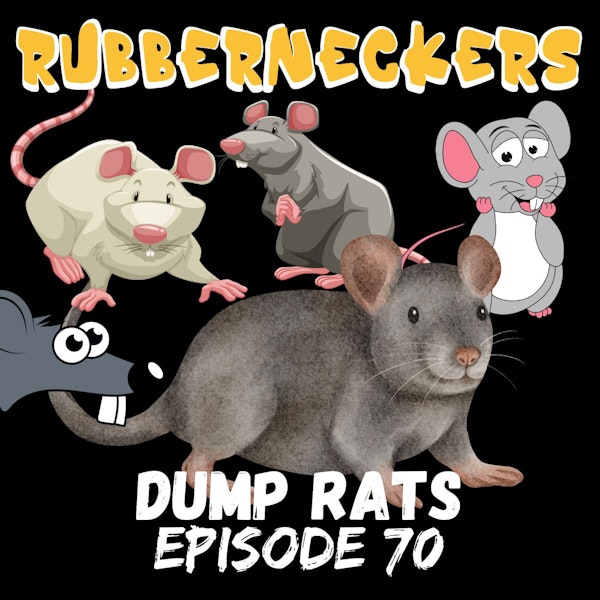Dump Rats | Episode 70