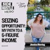 63: Seizing Opportunity: My Path To A 6-Figure Income, with Jessica Herring