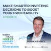 EP18 | Make Smarter Investing Decisions to Boost Your Profitability with Mark Kenney