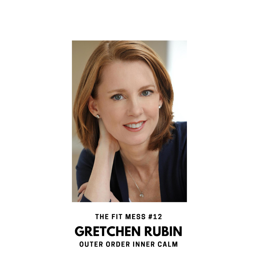 Outer Order, Inner Calm with Gretchen Rubin