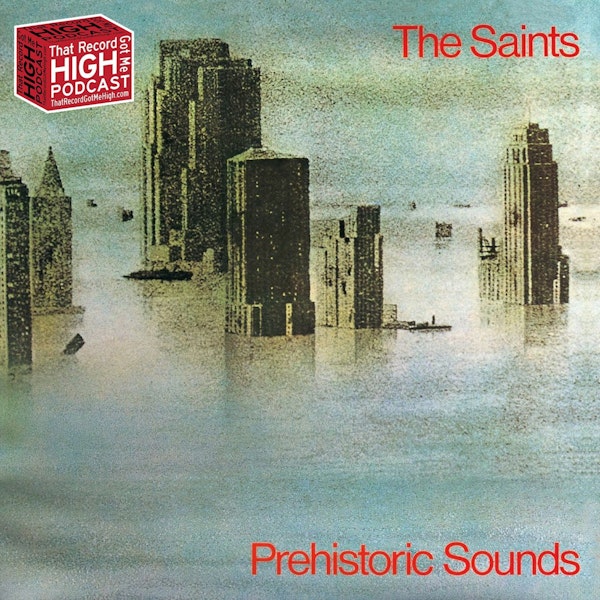 S2E101 - The Saints “Prehistoric Sounds” - w/ Tom Smith
