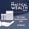 The 5 Step Money Organizer Plan - Episode 8