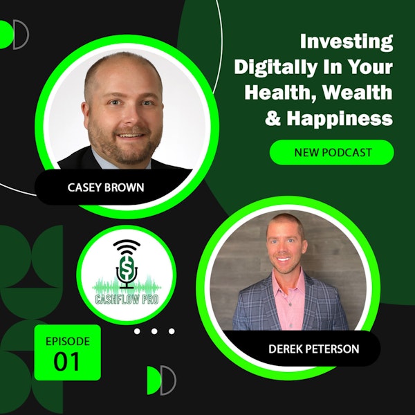 Investing Digitally In Your Health Wealth & Happiness With Derek Peterson of Adapt Media