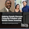 Helping People Discover Financial Freedom with Mobile Home Investing with Jay and Samera Harvey - Episode 148