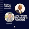 Why Families are Turning to Real Estate with Janet Fields - Episode 209