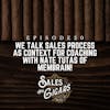 We Talk Sales Process as Context for Coaching with Nate Tutas of Membrain!