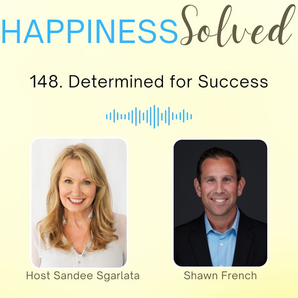 148. Determined for Success with Shawn French