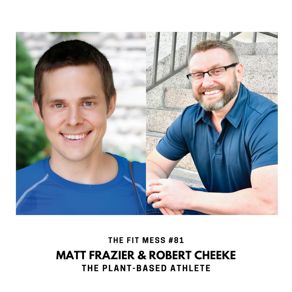Learn the Diet Secret That Fuels Some of the World's Top Athletic Performers with Matt Frazier and Robert Cheeke