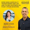 EP07: How Hana Radically Transformed Her Life and Found Happiness in Four 1-Hour Sessions with Hana Chan