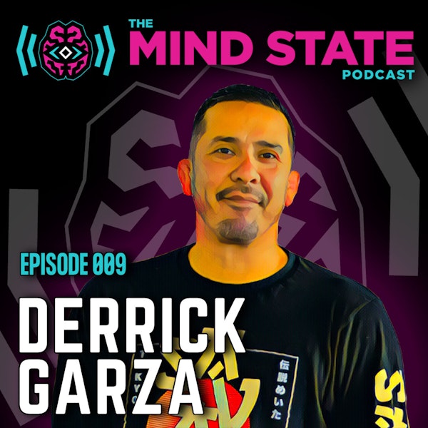 009 - Derrick Garza on Life, Therapy, and Jiu-jitsu