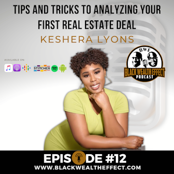 Tips and Tricks to Analyzing Your First Real Estate Deal with Keshera Lyons