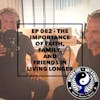 Ep 082 - The Importance of Faith, Family, and Friends in Living Longer