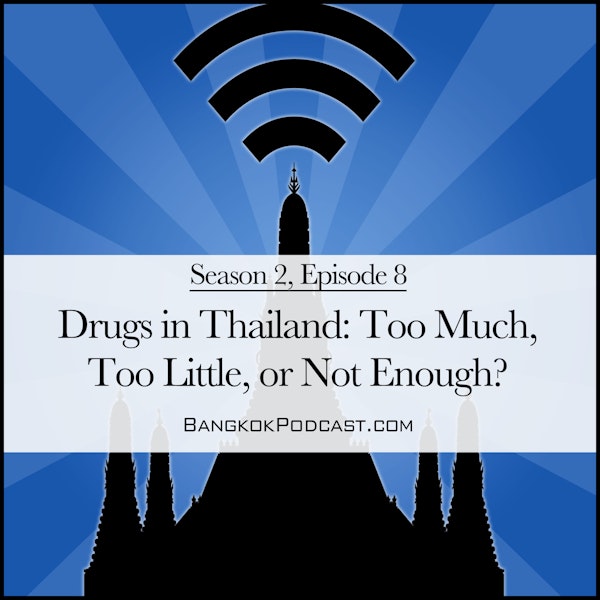 Drugs in Thailand: Too Much, Too Little, or Not Enough? (2.8)