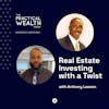 Real Estate Investing with a Twist with Anthony Lawson - Episode 232