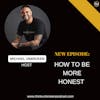 E201: How To Be More Honest | Trauma Healing Coach