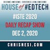 BONUS: #ISTE 2020 Daily Recap Show - Dec. 2