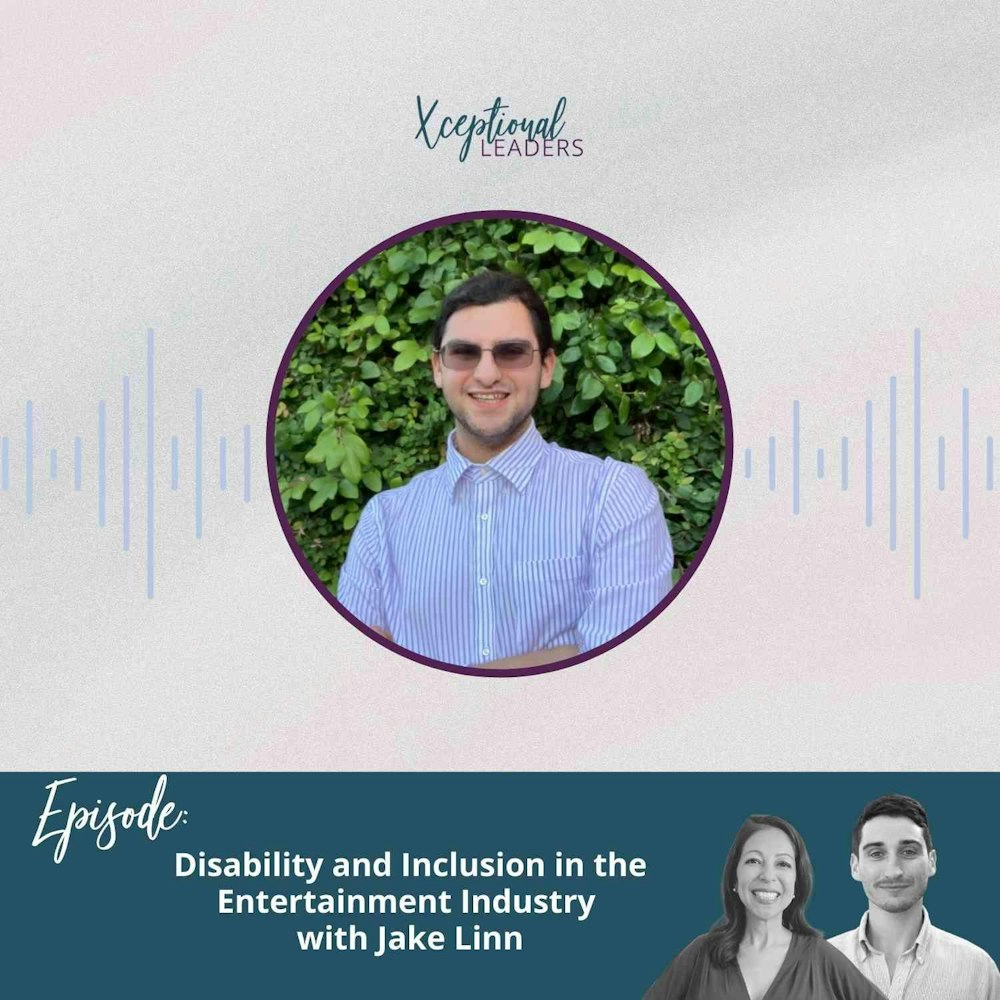 Disability and Inclusion in the Entertainment Industry with Jake Linn