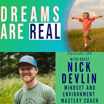 Ep 195: Waging Peace on the world with Mindset and Environment Mastery Coach Nick Devlin