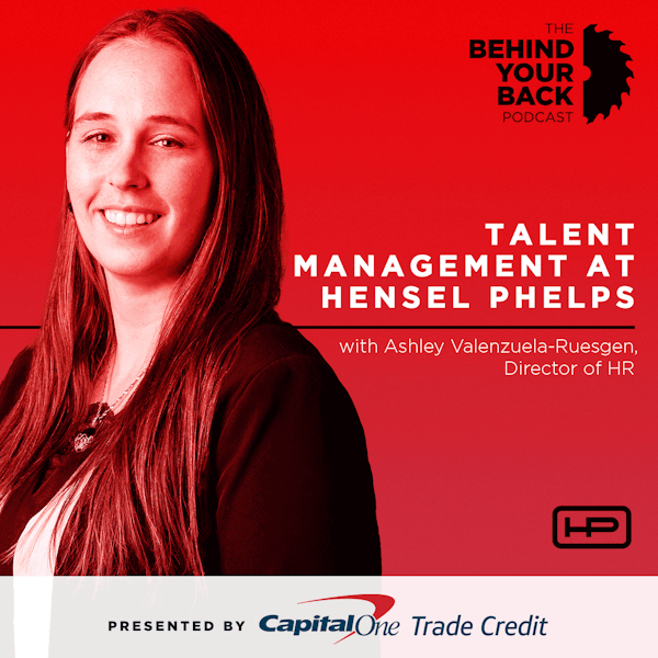 267 :: Ashley Valenzuela-Ruesgen on Talent Management at Hensel Phelps