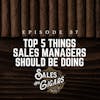 Top 5 Things Sales Managers Should be Doing