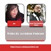 Woke By Accident Podcast -Episode 102- Guest, The Forefront Radio- New updates