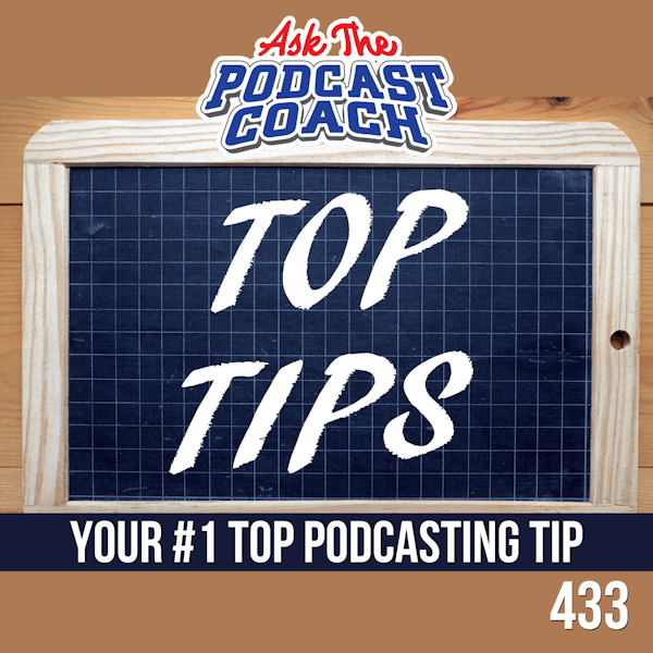 Your Top Podcast Tip For Newbies
