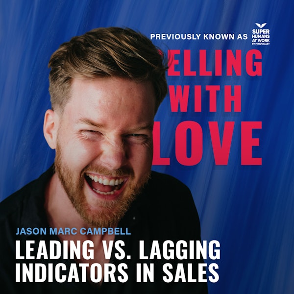 Leading vs. lagging indicators in sales  - Jason Marc Campbell