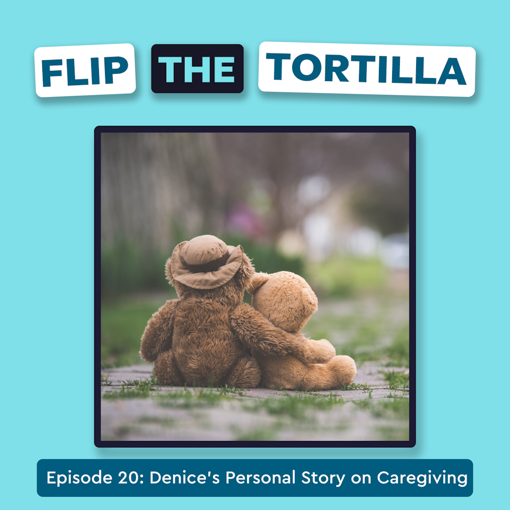Episode 20: Denice's Personal Story on Caregiving