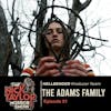 The Adams Family; Makers of HELLBENDER and THE DEEPER YOU DIG [Episode 91]