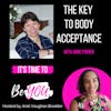 Ep. 82 The Key to Body Acceptance with Anne Poirier
