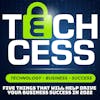 Five Things That Will Help Drive Your Business Success (Techcess) in 2022