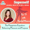 The Happiness Equation: Balancing Pleasure and Purpose